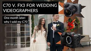 One Month Later: Why I Sold My C70. FX3 Vs. C70 For Wedding Video