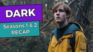 Dark: Seasons 1 & 2 RECAP