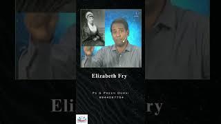 Elizabeth Fry | Pr.G.Preen Durai | Good News Church #missionaryhistory #prisión #freedom #tailoring