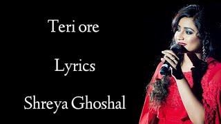 TERI ORE LYRICS VIDEO | SHREYA GHOSHAL, RAHAT FATEH ALI KHAN | PRITAM, MAYUR PURI | SINGH IS KING