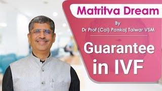 Guarantee in IVF - Dr. Pankaj Talwar