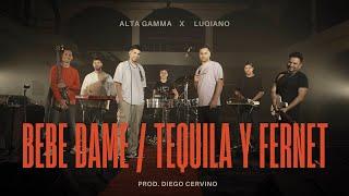 ALTA GAMMA x LUQIANO || Bebe Dame/Tequila y Fernet (Prod. Diego Cervino) [Live session]