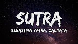 Sebastián Yatra, Dalmata - Sutra (Letra/Lyrics)