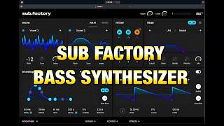 Sub.Factory - Bass Synthesizer by AIR Music - 2 Oscillators and a Sample Engine - Walkthrough