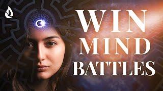 How to Win Mind Battles - Overcoming Fear and Intrusive Thoughts