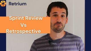 Sprint Review vs Retrospective - What is the difference?