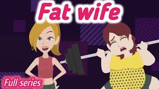 Fat wife | full series | learn English | with full series | Animated story | Simple English