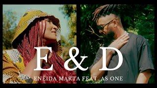 Eneida Marta - E & D (ft. As One) OFFICIAL VIDEO