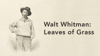 Walt Whitman: Leaves of Grass