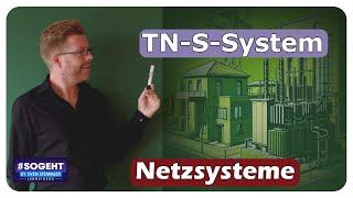 Elektrotechnik vereinfacht: Eine Einführung in das TN-S-System