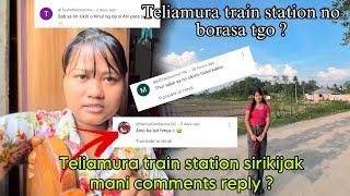 Teliamura train station no borasa tgo ? || comments reply ? || @Khumbar_d.b