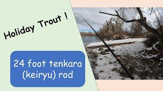 Winter fishing with a 24’ Tenkara rod