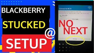 Blackberry Stuck On Wifi Setup || How to Fix it