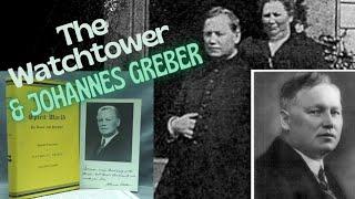 The Watchtower & Johannes Greber