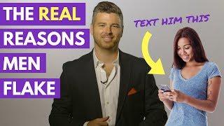 The REAL Reasons Why Men Flake (Text Him THIS to Win Back Control) | Adam LoDolce