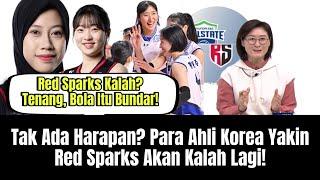 Tak Ada Harapan? Para Ahli Korea Yakin Red Sparks Akan Tumbang Lagi! FANS JANGAN BERKECIL HATI