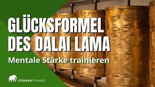 Die Glücksformel des Dalai Lama