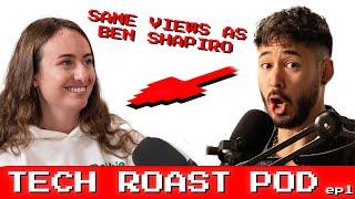 This Tech Founder is the Female Ben Shapiro | Tech Roast Pod Episode 1