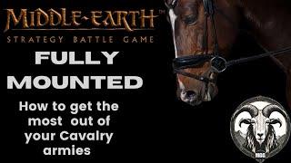 Cavalry Armies: The Masters of the Movement Phase |MESBG | MIDDLE EARTH STRATEGY BATTLE GAME