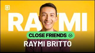 RAYMI BRITTO: Mluvím za lidi, kteří už nemůžou mluvit. (CLOSE FRIENDS)