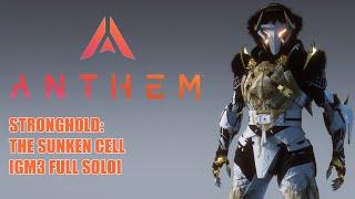 [Anthem] Interceptor: The Sunken Cell - Stronghold (Full Solo) [GM3 - v1.7.0]