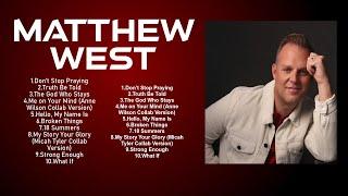 New 2024 Best Playlist of Matthew West Songs  Ultimate Matthew West Full Album
