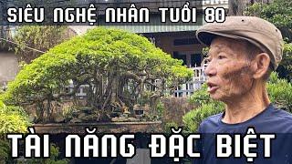 TÀI NĂNG ĐẶC BIỆT CỦA SIÊU NGHỆ NHÂN CỤ BÚT TUỔI 80. Bonsai . Sinh vật cảnh.