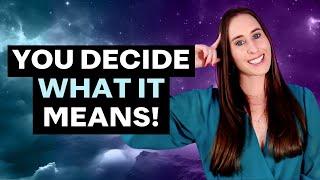 You Decide What It Means (Mind Control Lesson #4) RECLAIM YOUR MIND!