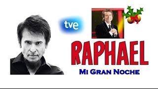 RAPHAEL - Especial de Navidad '' Mi gran noche '' Tve (2013)
