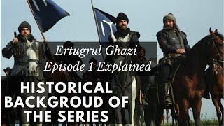 Ertugrul Ghazi | Episode 1 Explained|