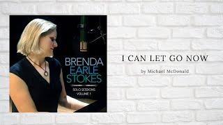 Brenda Earle Stokes | I Can Let Go Now | Solo Sessions Volume 1