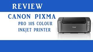 Canon PIXMA PRO-10S Colour InkJet Wireless Printer Review