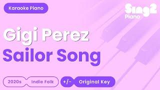 Gigi Perez - Sailor Song (Piano Karaoke)