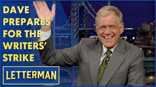 Dave Prepares For The Writers' Strike | Letterman