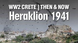 WW2  Crete 1941 | Heraklion Battlefield Then and Now