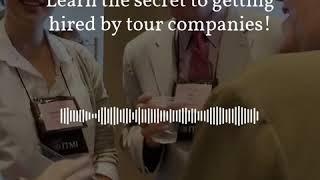 Learn the secret to getting hired by tour companies