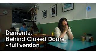 Dementia: Behind Closed Doors - full version