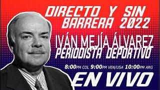 Iván Mejía Álvarez (Completo) en Directo y Sin Barrera con los #NarradoresDeAmerica