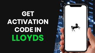 HOW TO PROPERLY GET ACTIVATION CODE IN LLOYDS BANK (2024)