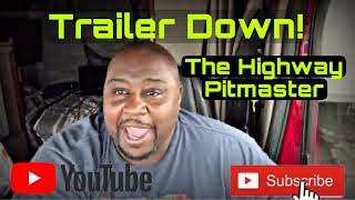 Landstar - The Highway Pitmaster: Trailer Down!