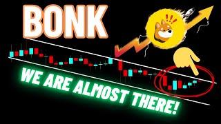 BONK Crypto Coin | We Are Almost There!