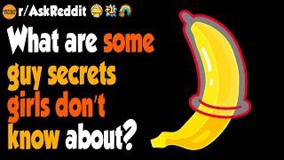 What Are Some "Guy Secrets" Girls Don’t Know About?