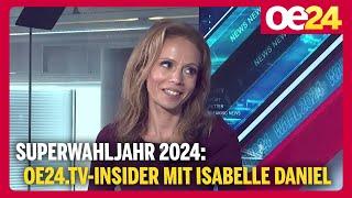 Superwahljahr 2024: Der oe24.TV-Insider mit Isabelle Daniel