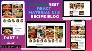 Django REST Framework, React, Material UI5 Recipe Blog Tutorial (Part 1 UI Design)