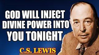 CHOSEN ONE, GOD WILL DO THE MOST POWERFUL SHIFT EVER THROUGH YOU TONIGHT—GET READY| C.S. Lewis 2025