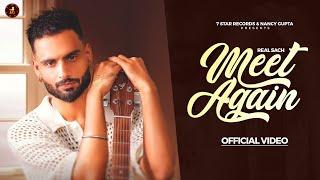 MEET AGAIN(official video) | Real Sach | Preet Ahluwalia | 7Star Records | Latest Punjabi Songs 2024