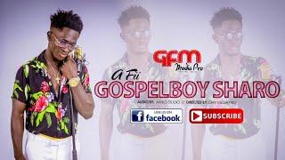 Gospelboy Sharo-A Fii (Official Music Video)