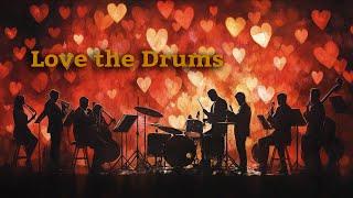 Love The Drums