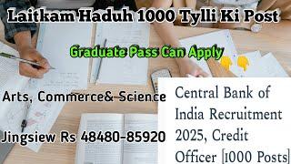 Apply Noh Kloi Kynthei bad Shynrang //Laitkam Central Bank Of India// 1000 Tylli Ki Post Baroh