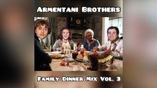 Family Dinner Mix Vol. 3 - Armentani Brothers